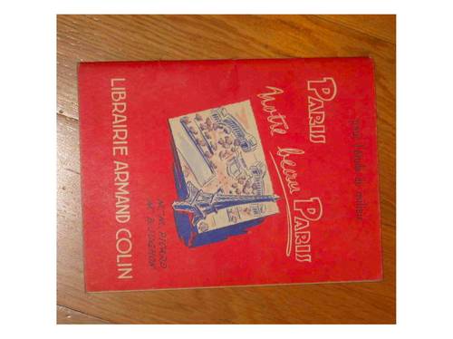 Livre scolaire ancien PARIS Notre Beau PARIS - Lib A. COLIN - 1956