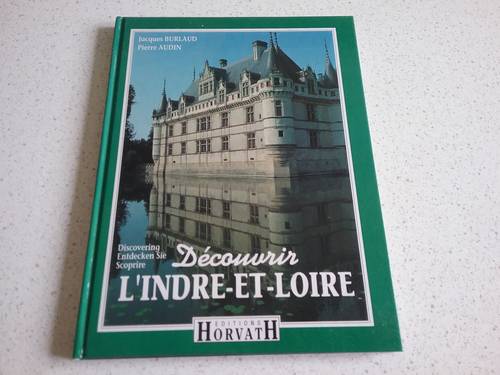 Livre neuf Découvrir l’Indre et Loire Jacques Burlaud et Pierre Audin