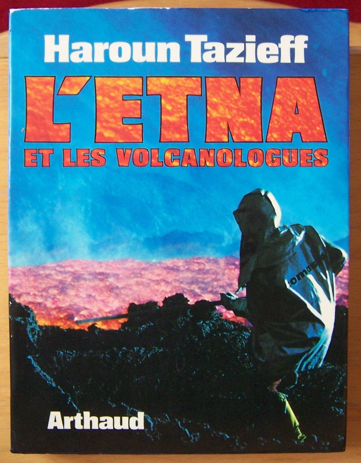 L’Etna et les volcanologues - Haroun Tazieff (bon état)