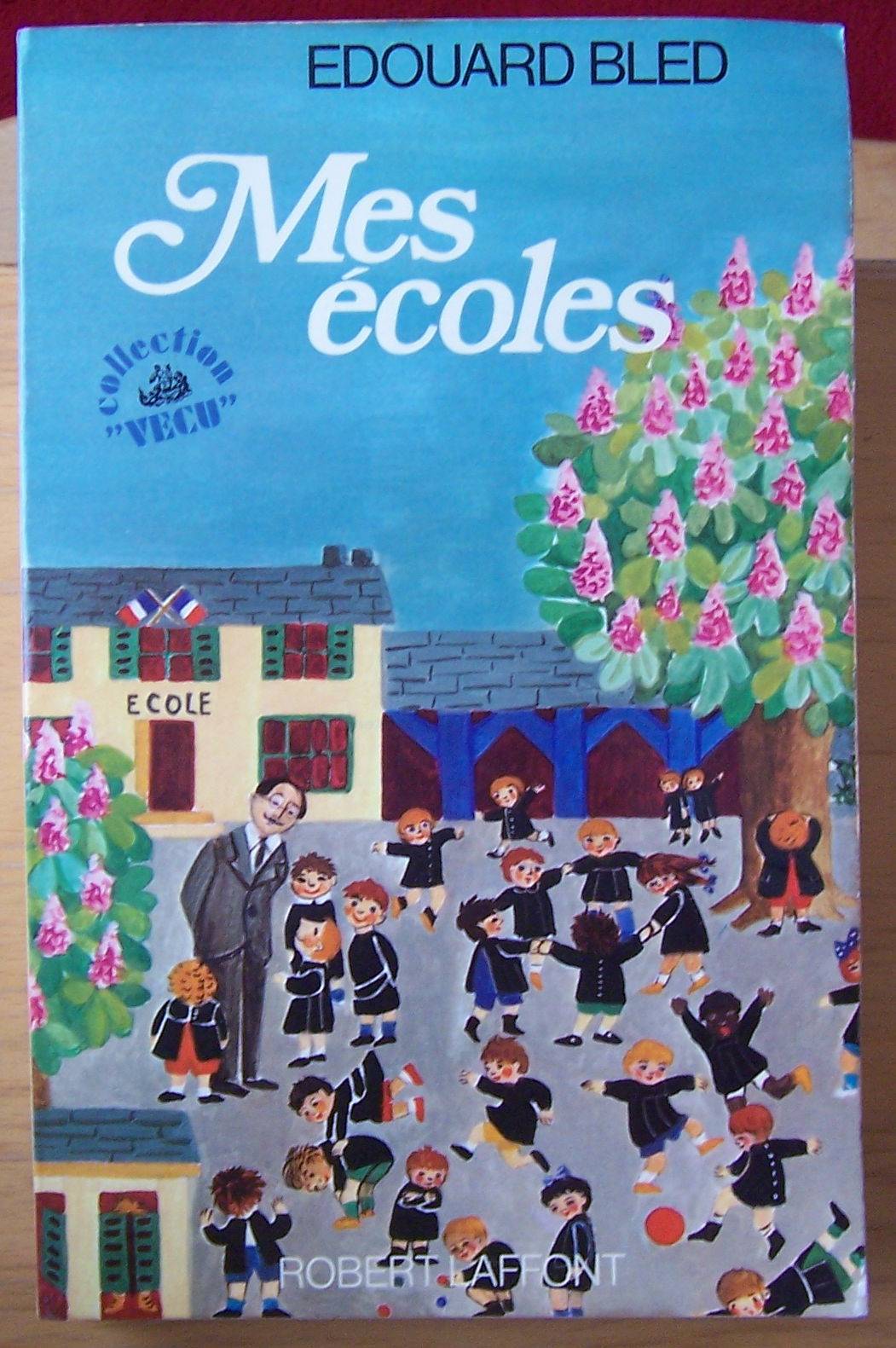 Mes écoles - Édouard Bled (bon état)
