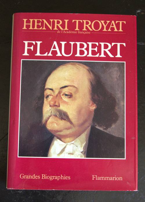 Propose livre : Flaubert - Henry Troyat