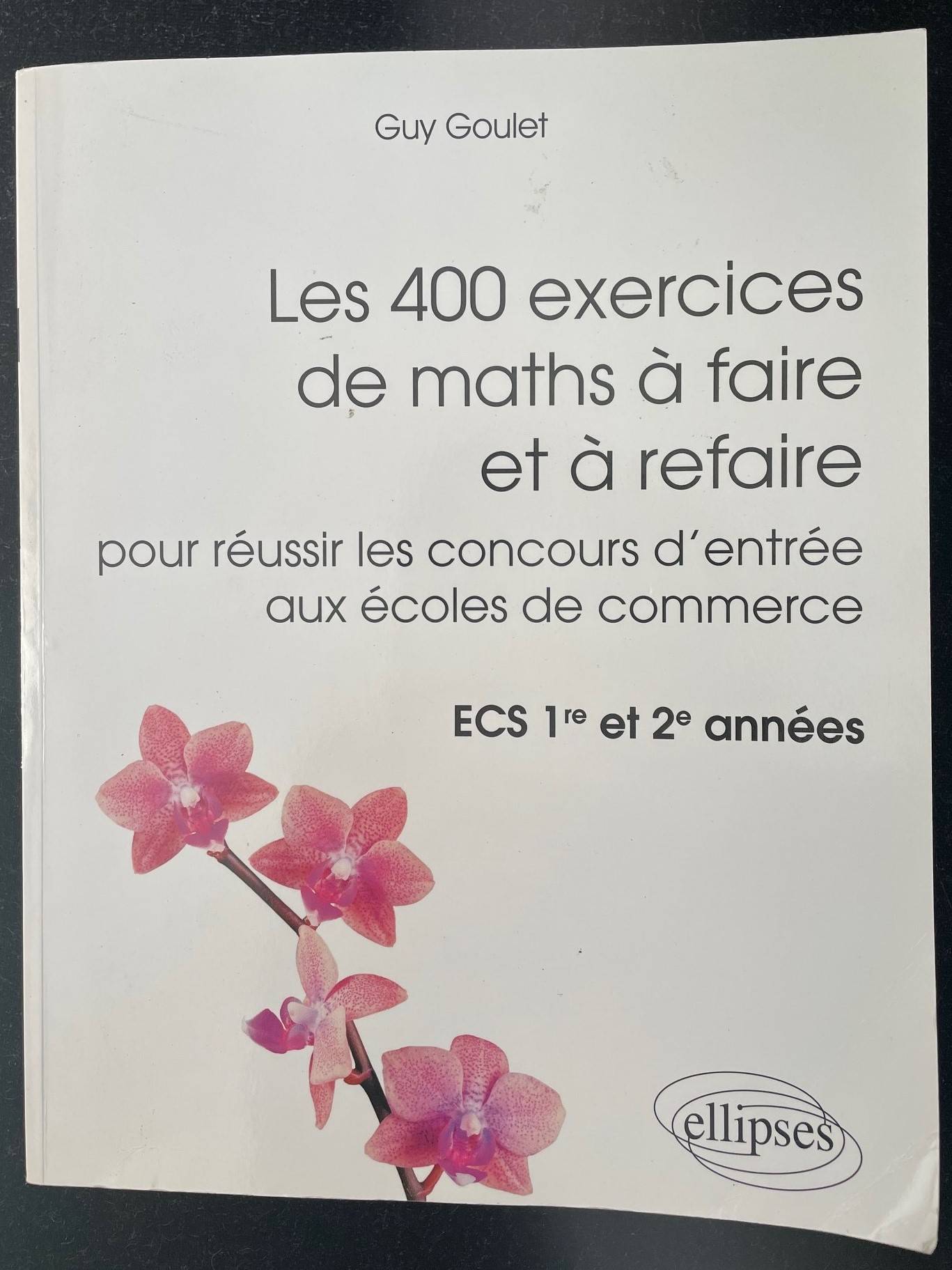 400 Exercices De Maths à Faire Et à Refaire Vends livre prépa Ecs : 400 exercices de maths à faire et à refaire sur  Gens de Confiance