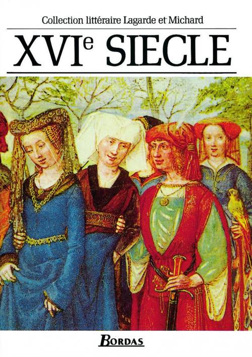 Lagarde et Michard XVIe