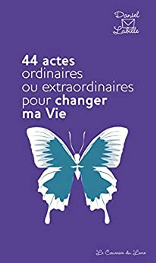 44 actes pour changer ma vie