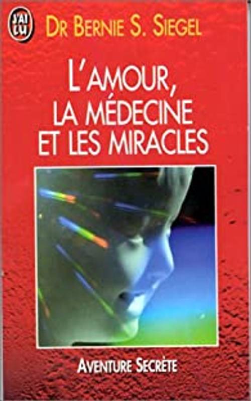 L’amour, la medecine et les miracles