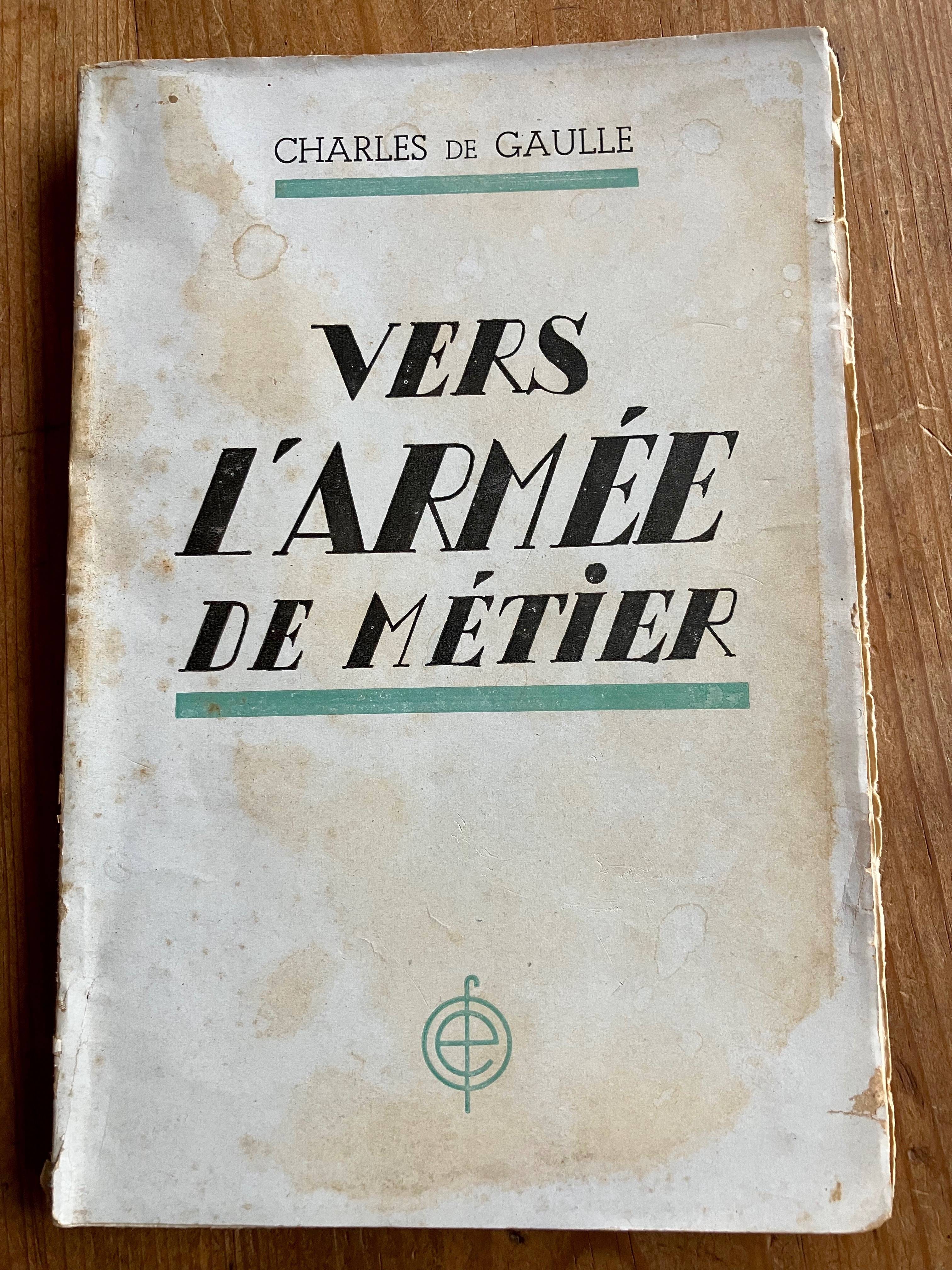Vers l’armée de métier. Charles de Gaulle
