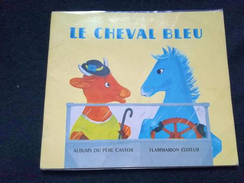 Le Cheval Bleu Album du Père Castor