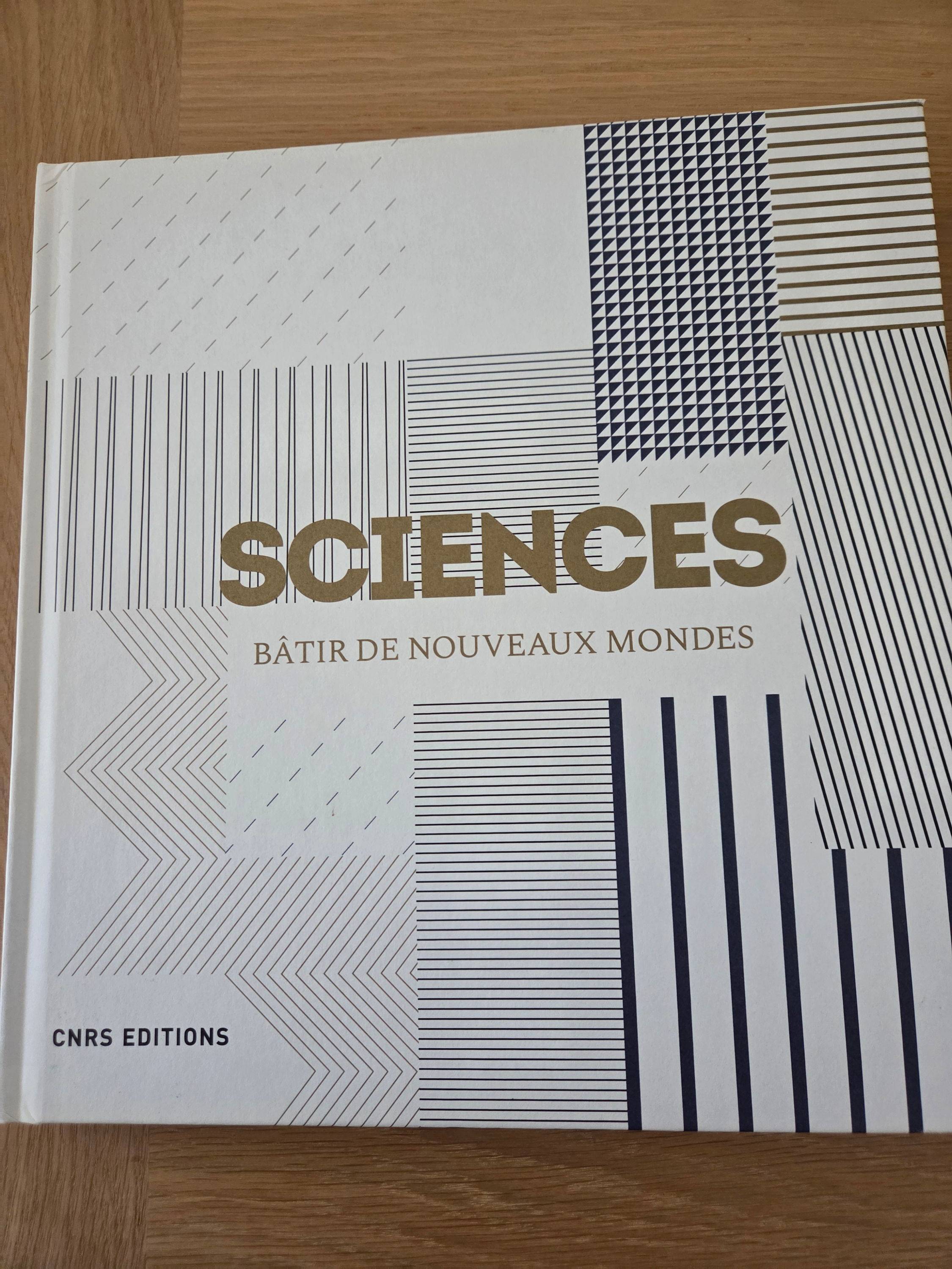 Sciences Bâtir de nouveaux mondes CNRS éditions Tout NEUF