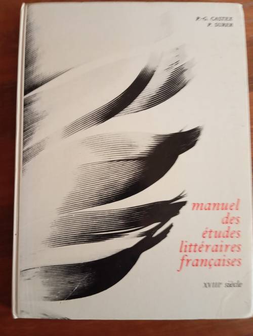 Manuel des études littéraires françaises de P.-G. Castex et P. Surer XVIIIe siècle