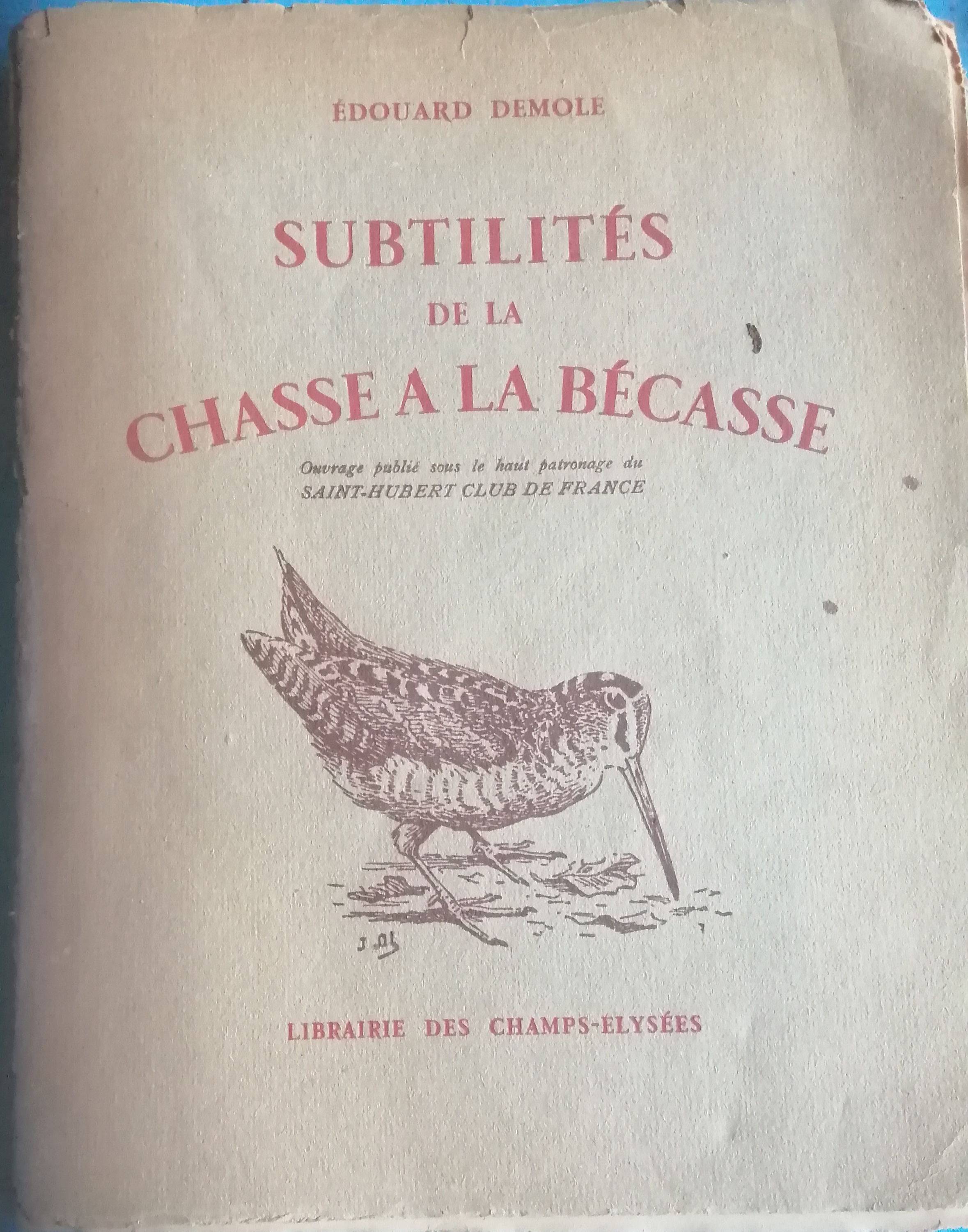 Demole - Subtilités de la chasse à la bécasse