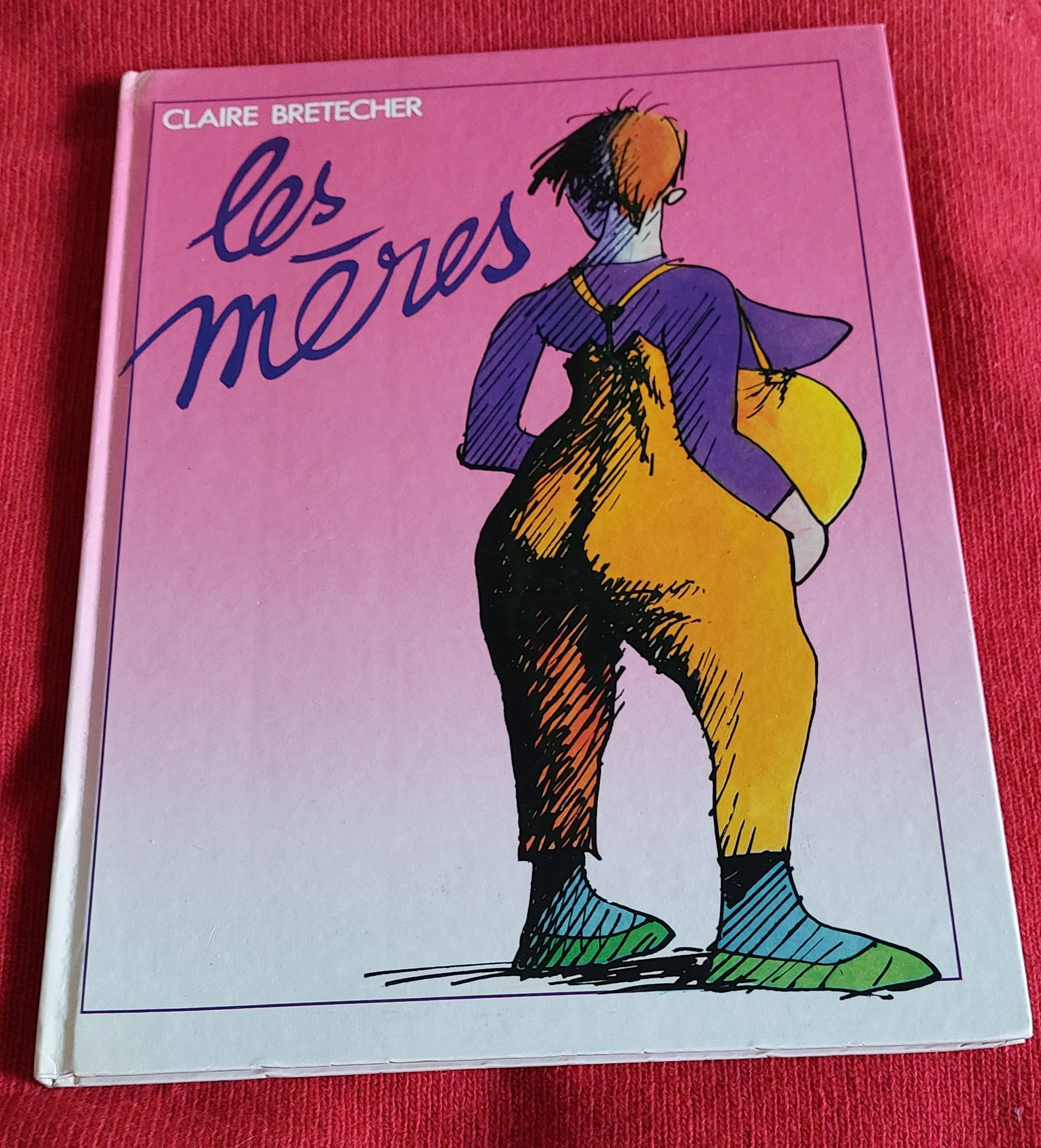 Vends BD Les Mères Claire Brétécher édition 1985