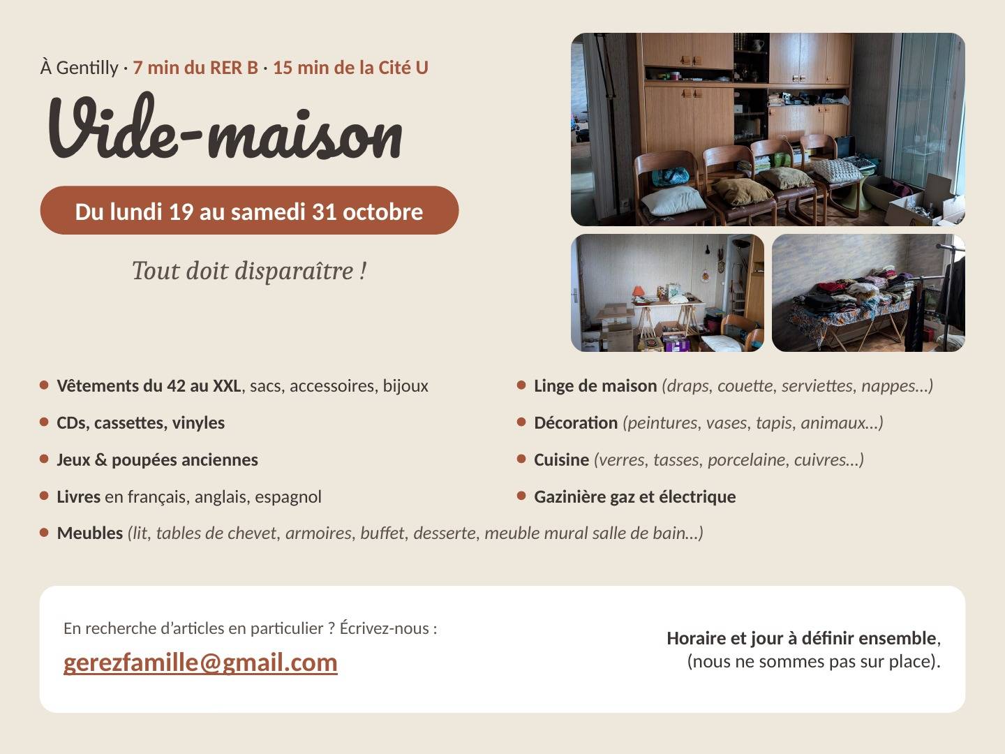 Vide maison à 7' RER Gentilly, 15' de paris 14 (cité U) du lundi 19 au samedi 31 octobre tout doit disparaitre