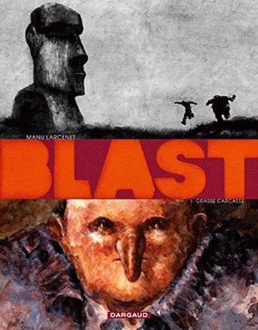 Blast Blast - Tome 1 Grasse Carcasse Manu Larcenet (Scénario, Dessin)
