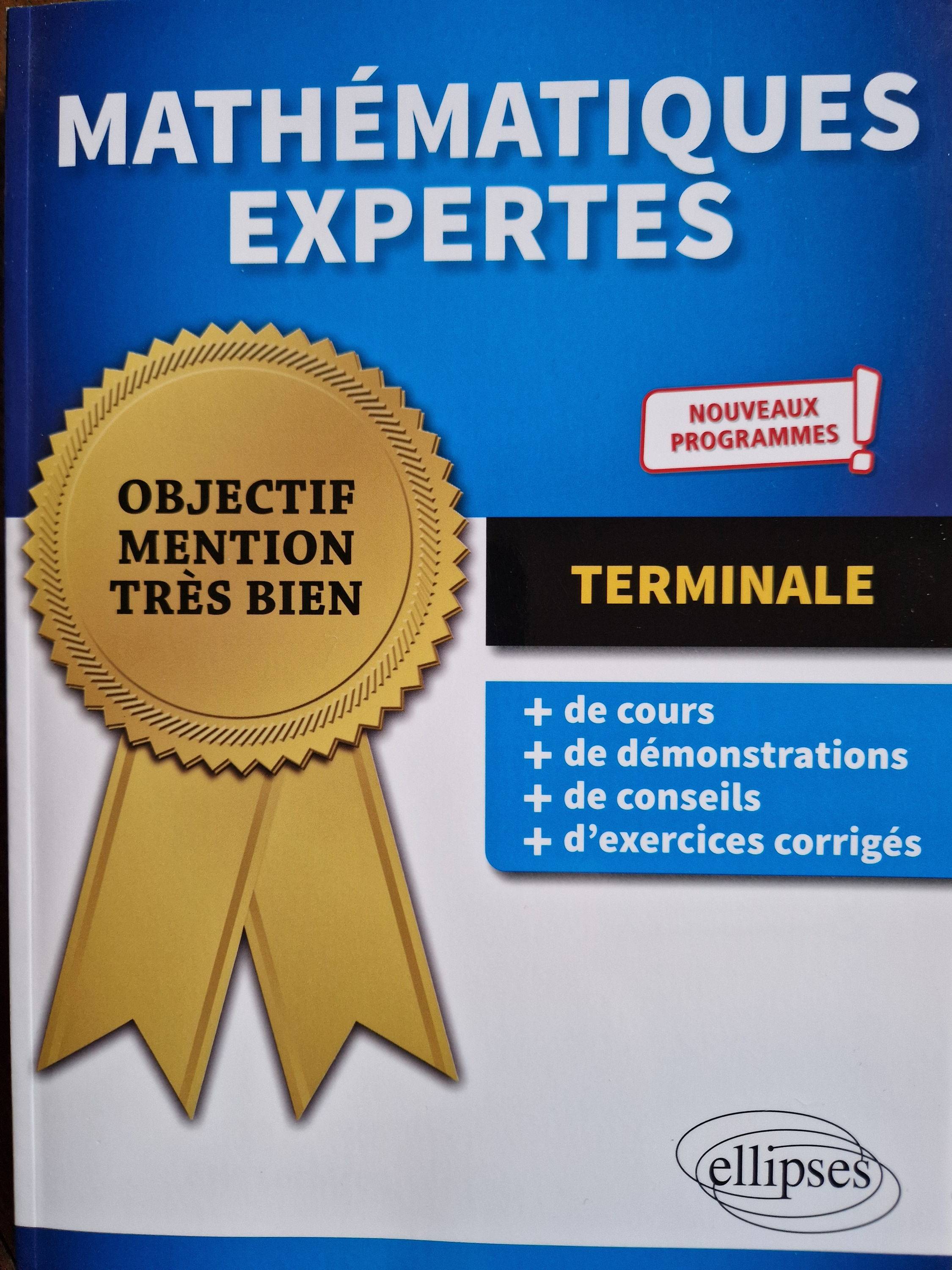 Vends livre scolaire Mathématiques expertes Terminale édition Ellipses
