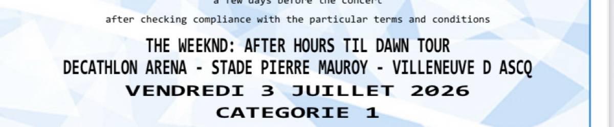 Vends 3 places pour le concert de The Weeknd à Lille le 3 juillet