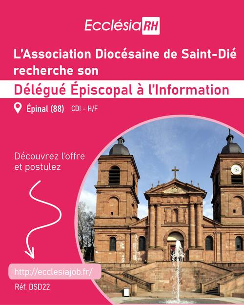 Recrute Délégué épiscopal à l'information - Épinal H/F