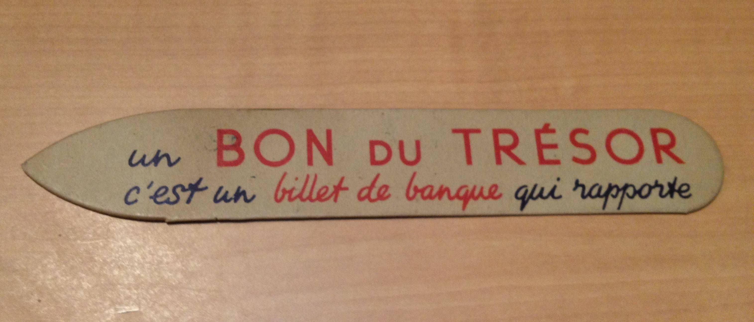 Collection marque page ancien "Un bon du trésor, c’est un billet qui rapporte" on Gens de