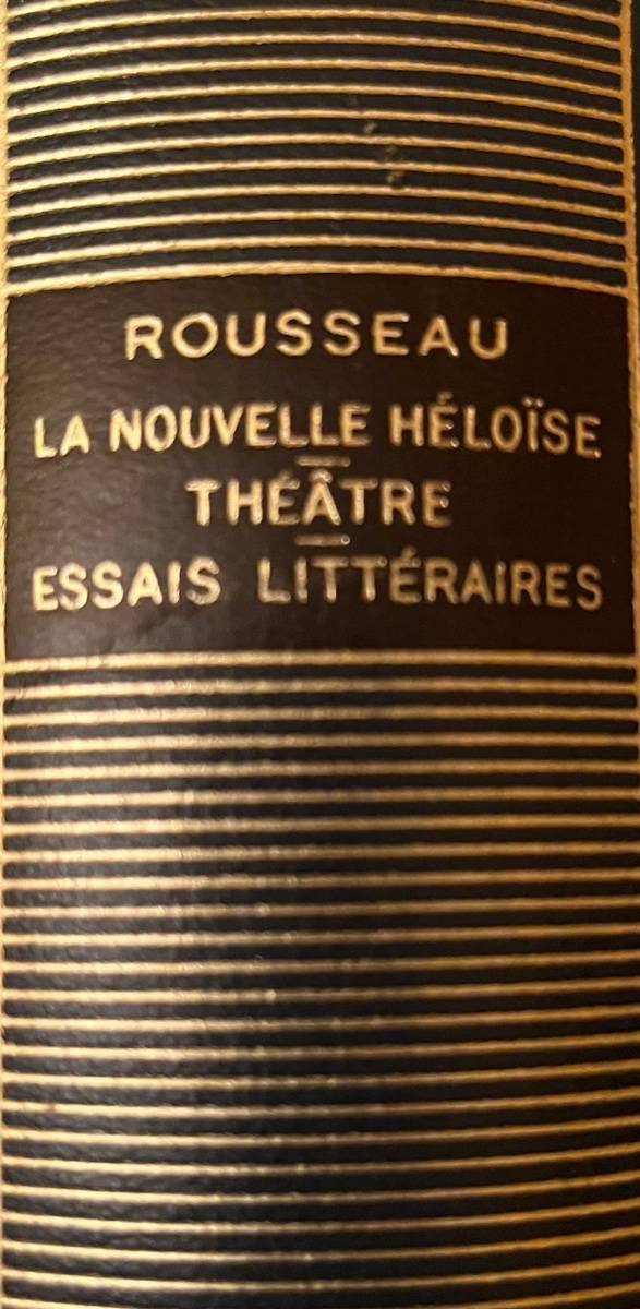 Collection La Pléiade / Rousseau : Nouvelle Heloise +Essais littéraires