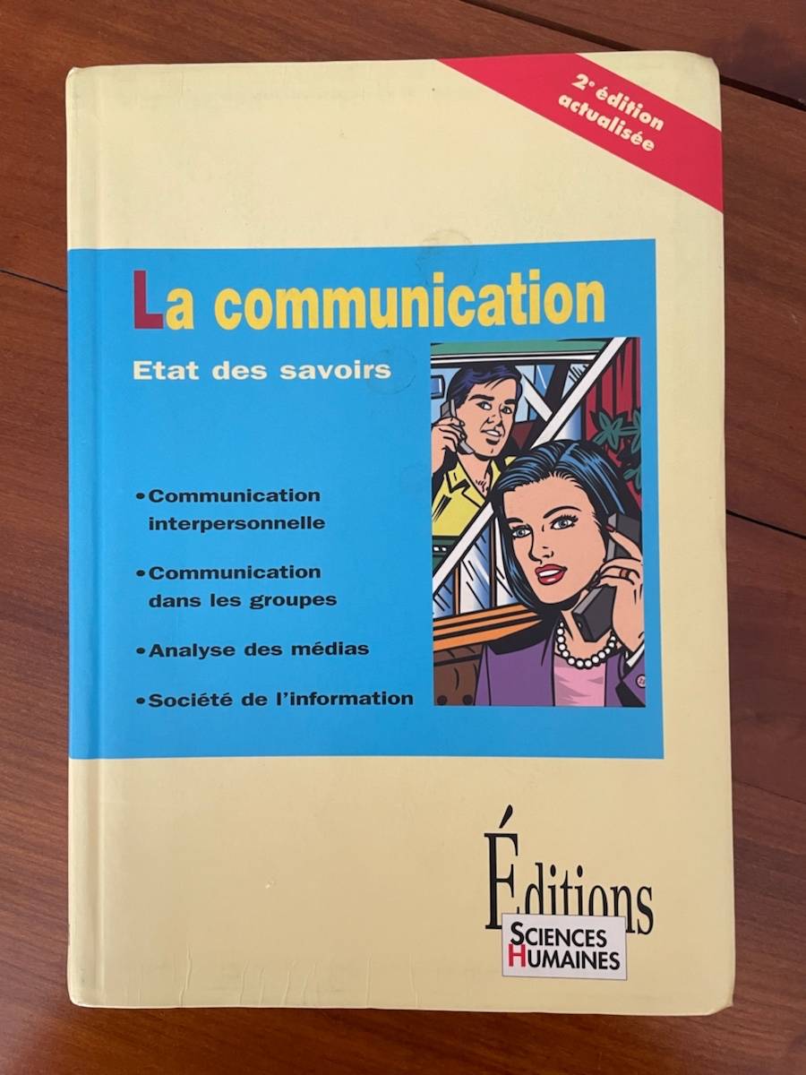 La communication - Etat des savoirs - 2ème édition actualisée Très bon état