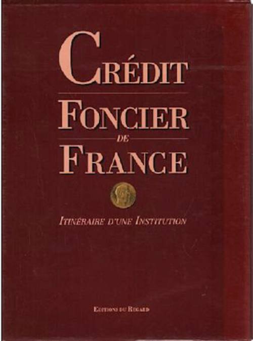 Vends livre Crédit Foncier de France. Itinéraire d’une Institution