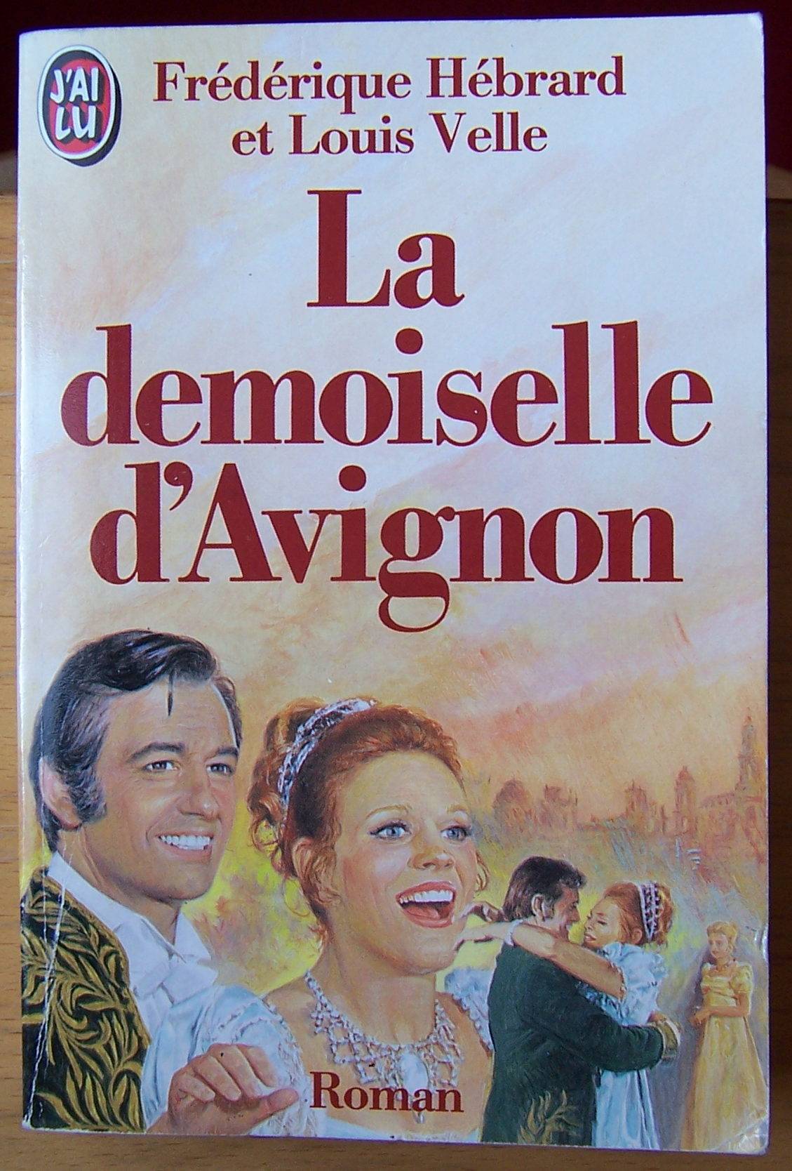 La demoiselle d’Avignon - Frédérique Hébrard et Louis Velle (bon état)