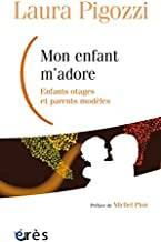 Mon enfant m’adore