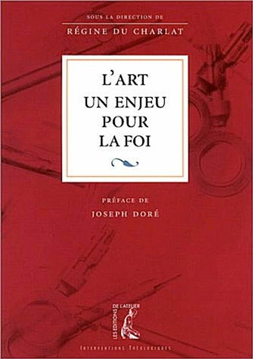 L’art, un enjeu pour la foi, R. Du CHARLAT