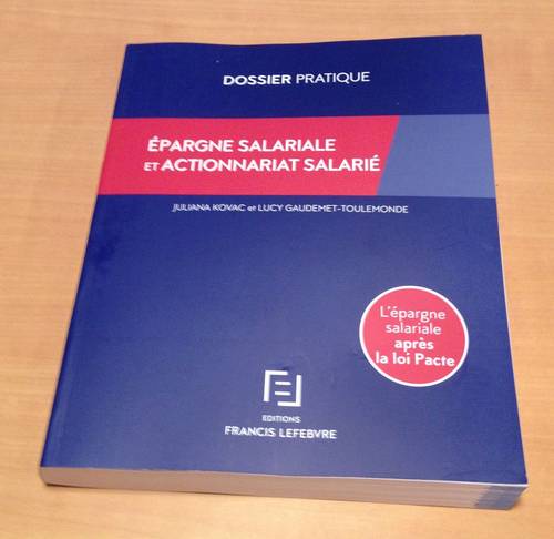 "Epargne salariale et actionnariat salarié" éditions Lefebvre - neuf