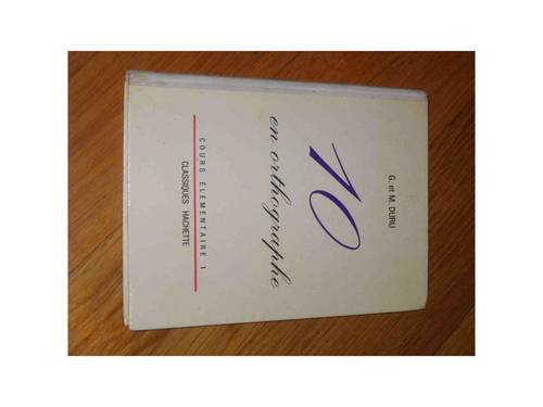 Livre scolaire "10 en orthographe" éd. Hachette 1964