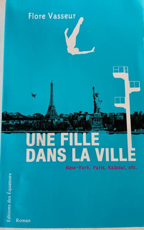 Une Fille dans la Ville - Flore Vasseur édition brochée