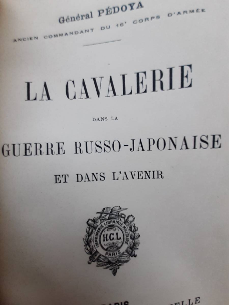 Propose livre : Général Pedoya "La cavalerie dans la guerre russo-japonaise " 1906