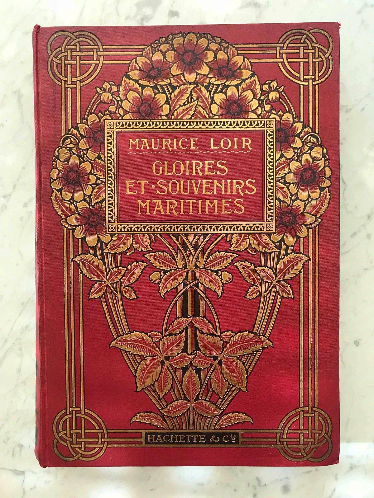 Gloires et souvenirs maritimes - Maurice Loir