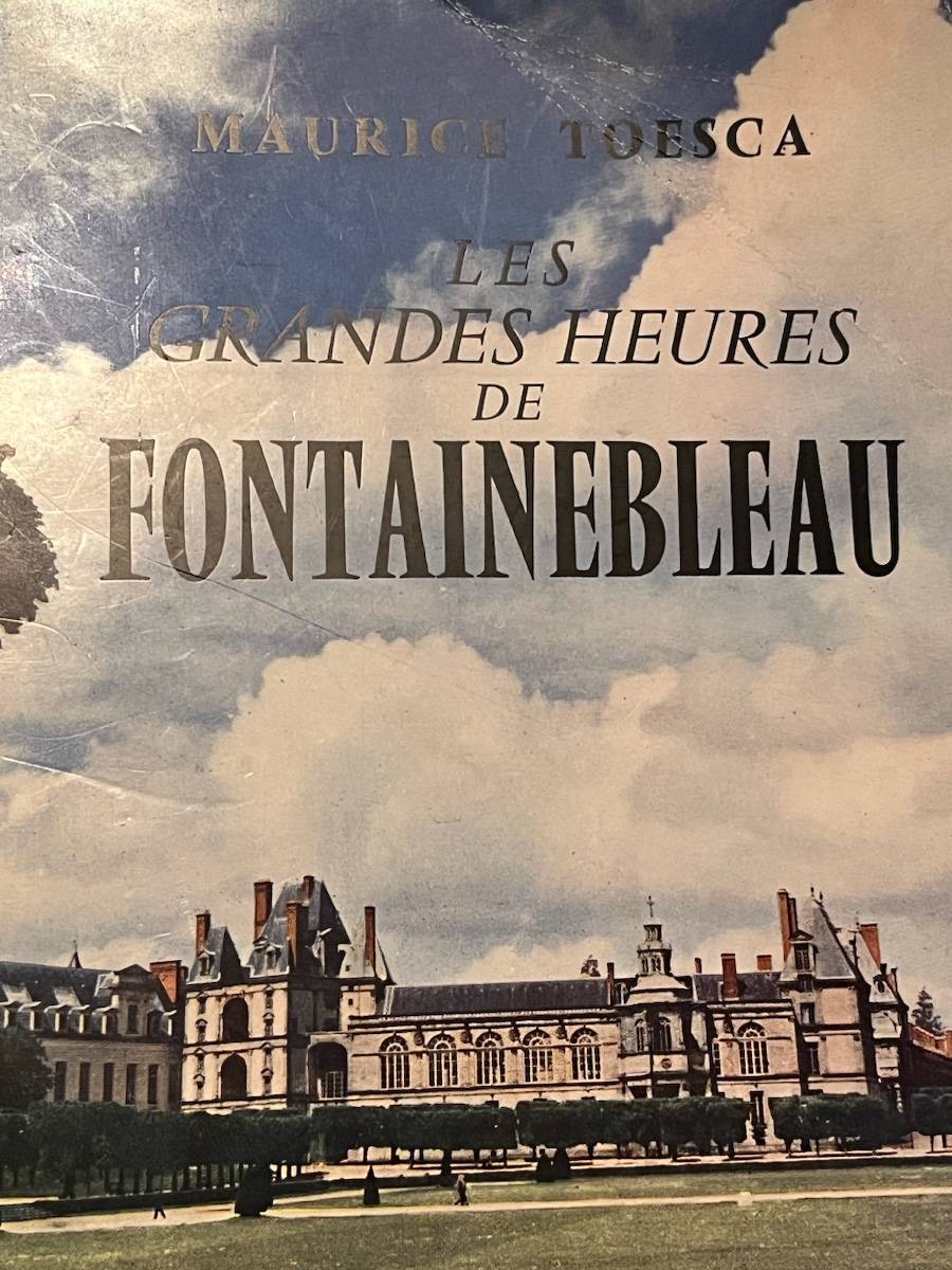 Les grandes heures de Fontainebleau Maurice Toesca 1957