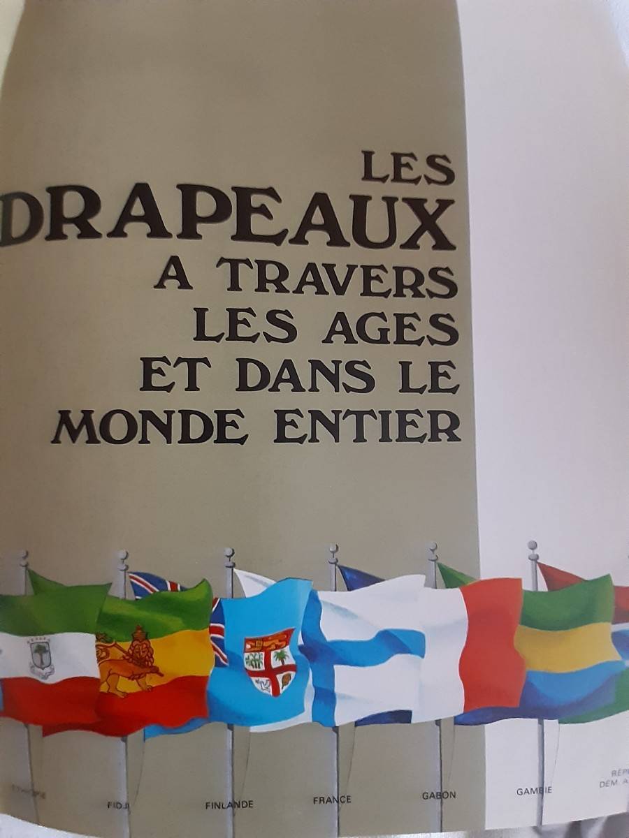 Histoire des drapeaux à travers les âges dans le monde entier 1976 whitney Smith