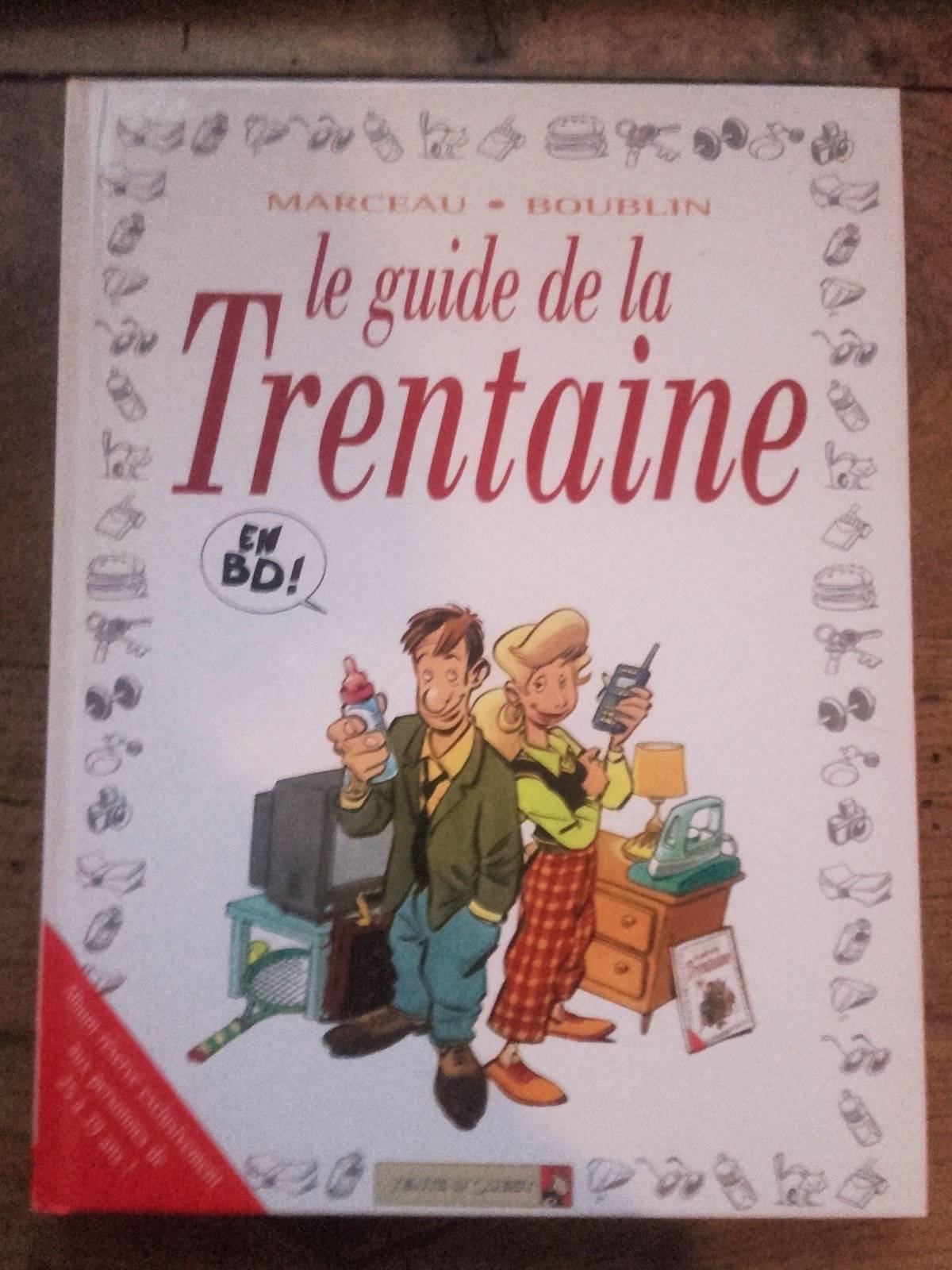 B.D. Humoristique « Le guide de la Trentaine »