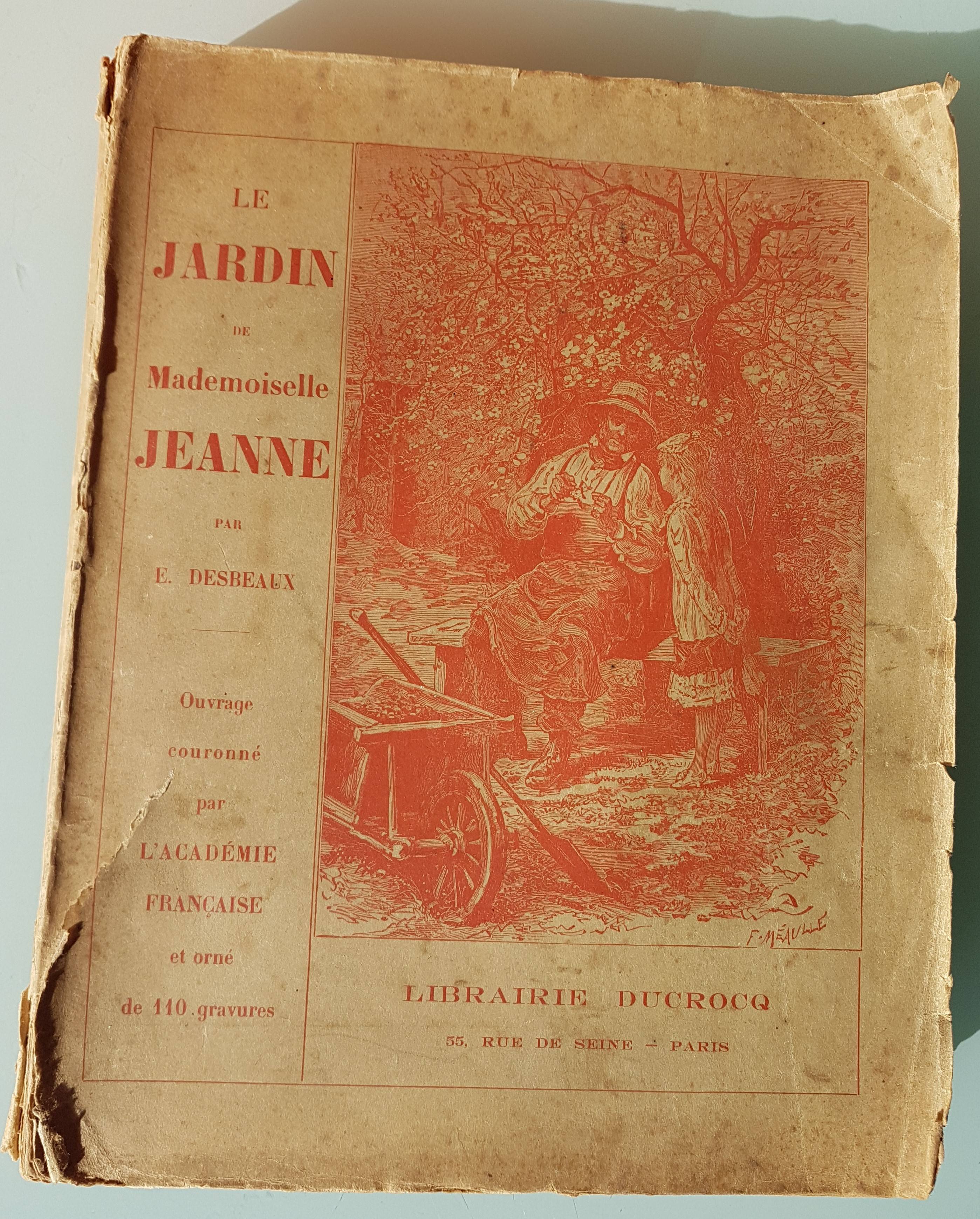 Le Jardin de Mademoiselle Jeanne - Botanique du Vieux Jardinier de Emile Desbeaux
