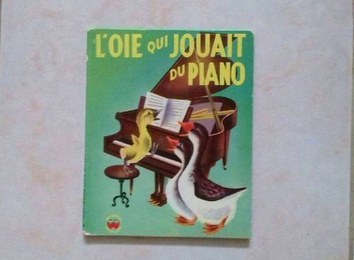 L’oie qui jouait du piano