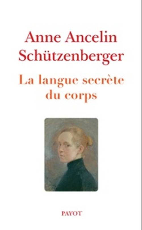 La Langue secrète du corps de Anne Ancelin Schützenberger