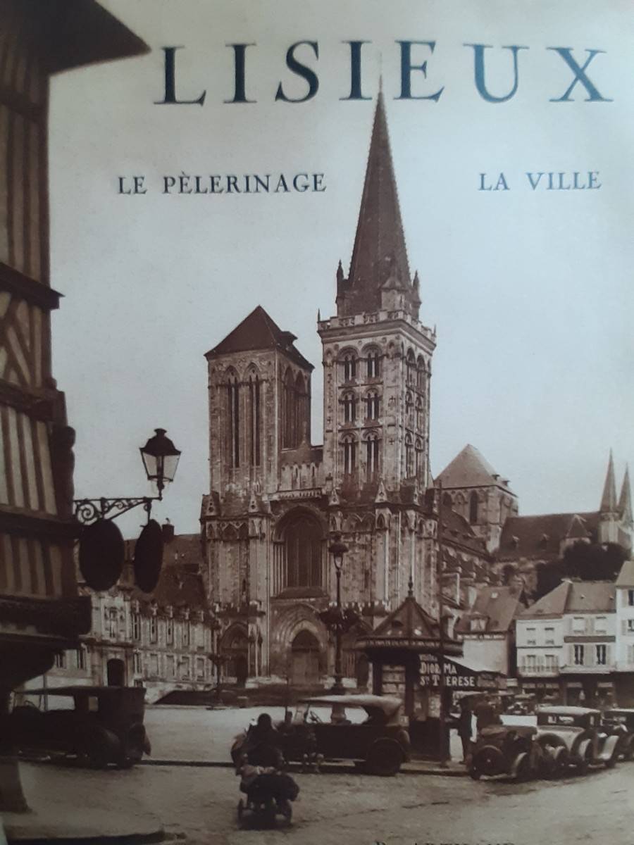 Lisieux : pèlerinage et ville (1930)