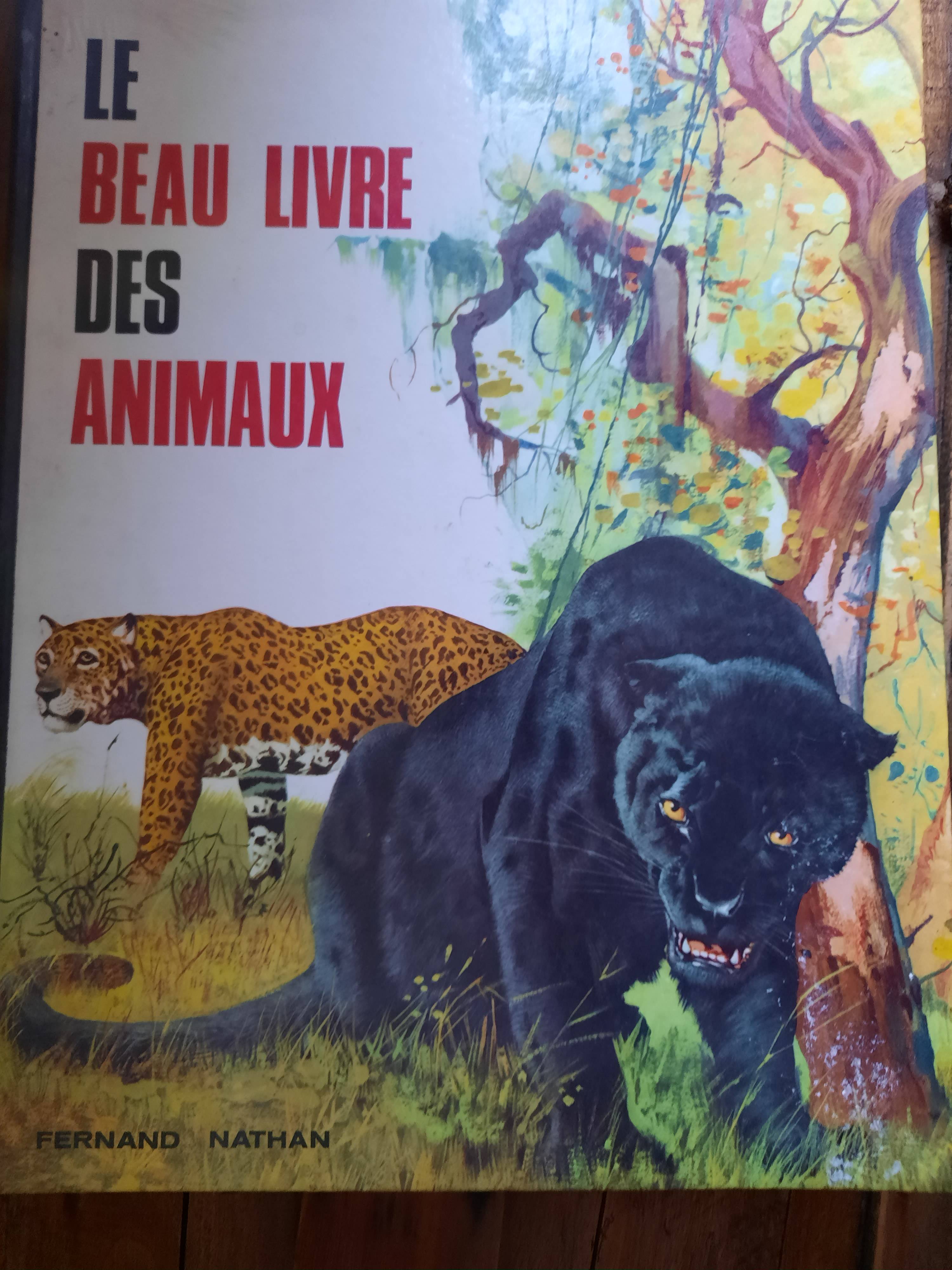 Propose : Le beau livre des animaux - Fernand Nathan - 1974