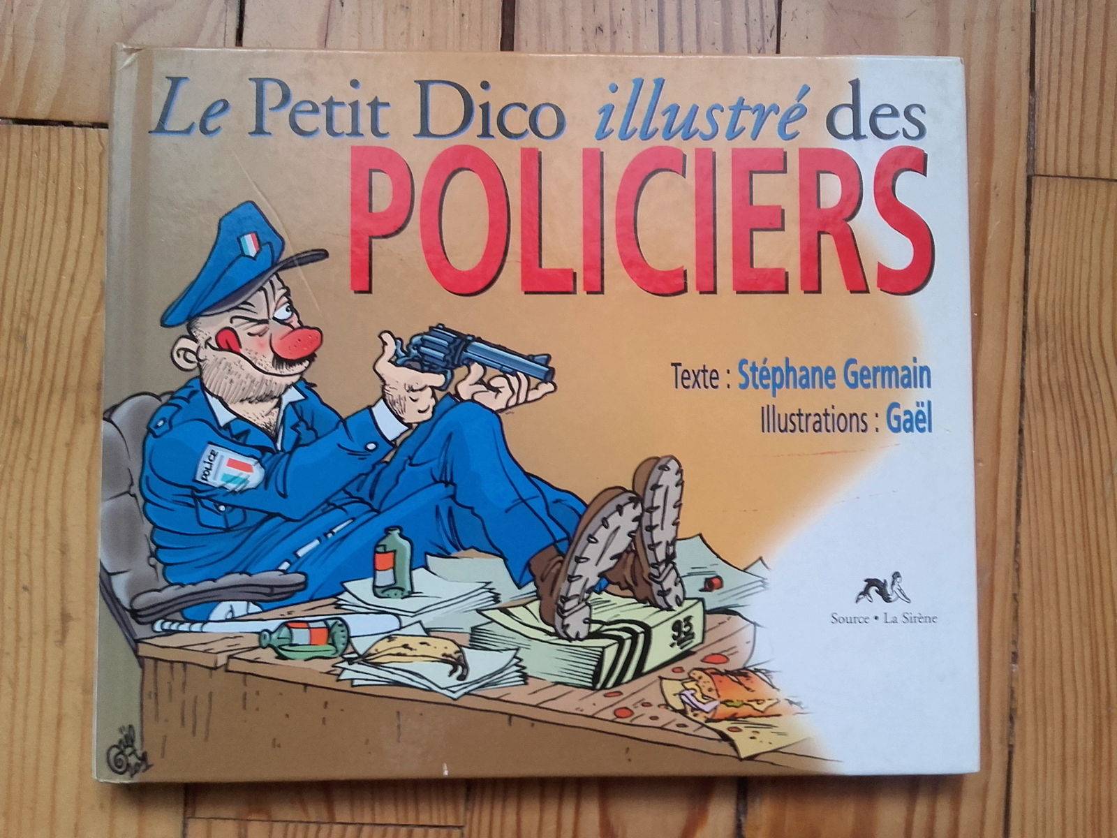 Livre humoristique « Le Petit Dico illustré des Policiers »