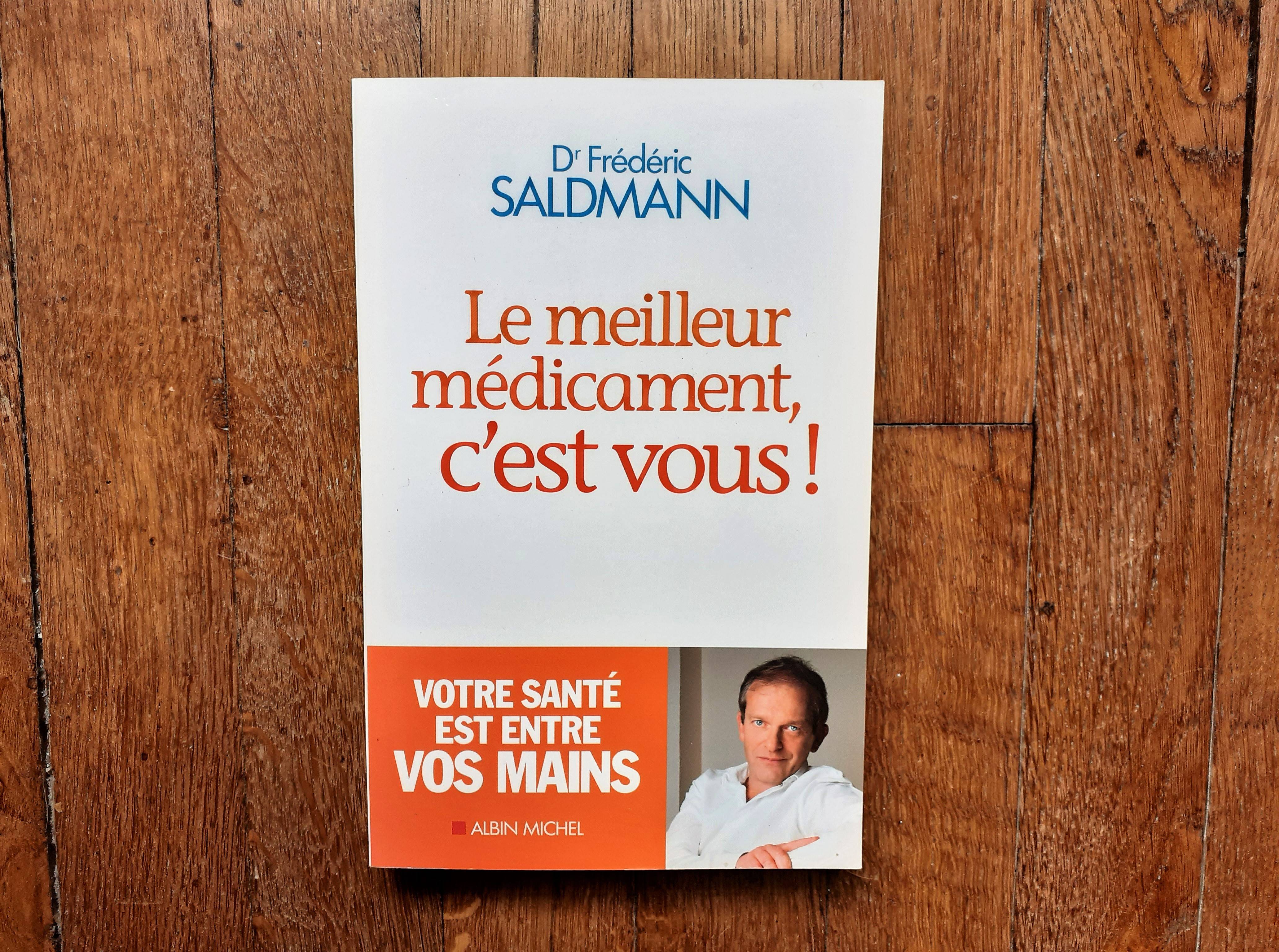 "Le meilleur médicament, c’est vous " du Dr Frédéric Saldmann on Gens