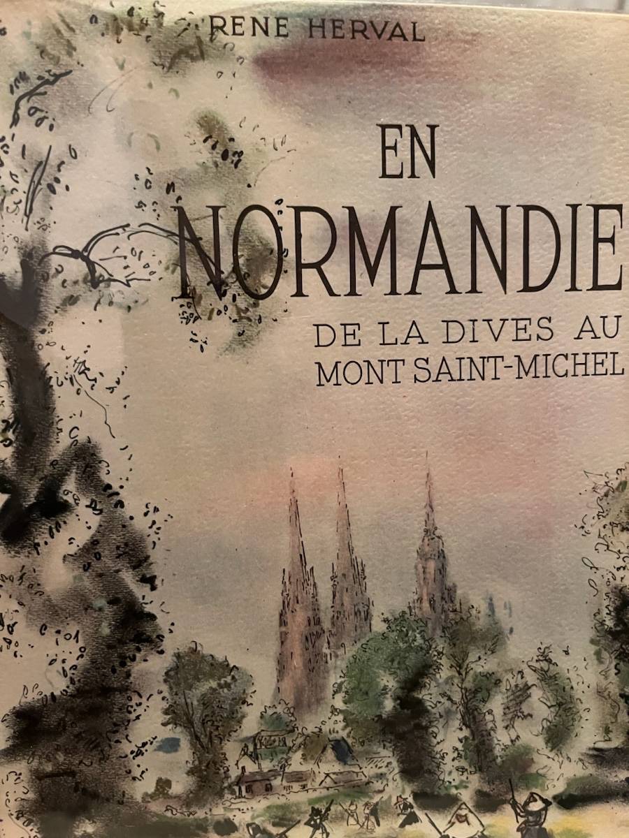 En Normandie de la Dives au Mont Saint Michel 1950 René Herval
