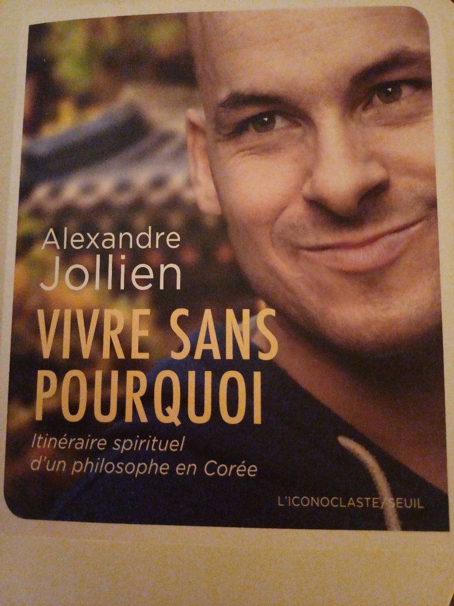 Vends livre Alexandre Jollien - Vivre sans pourquoi