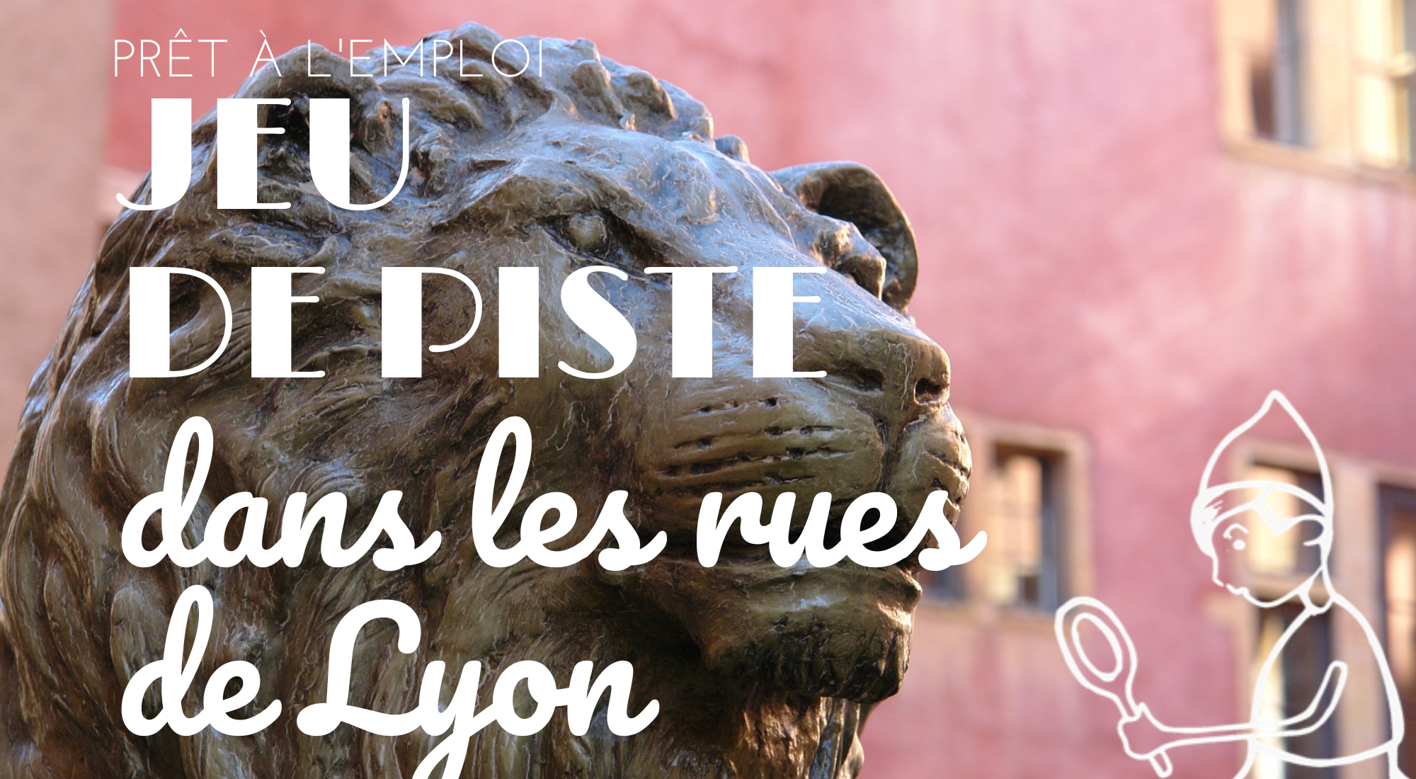 Jeu de piste dans les rues de Lyon