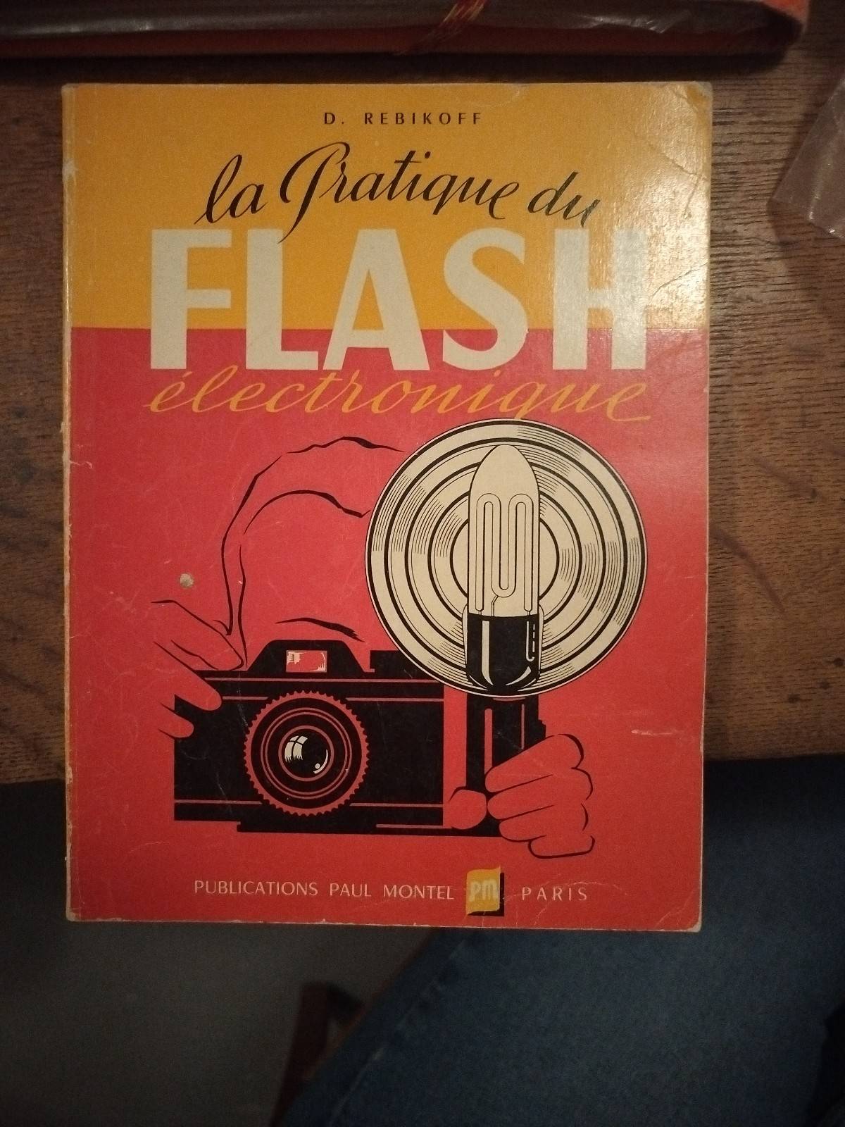 Vends la pratique du flash électronique - D. Rebikoff - 1955