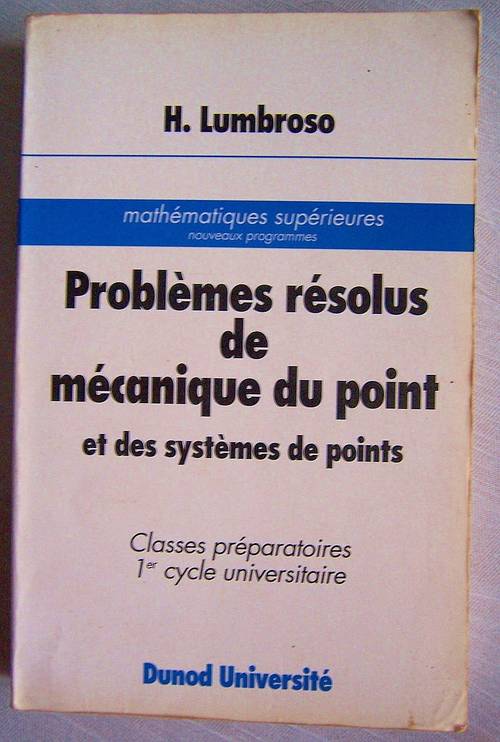 Problèmes résolus de mécanique du point et des systèmes de points
