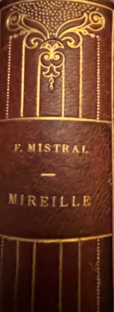 Rarissime Frédéric Mistral : Mireille (1900 ?) En provençal avec trad français