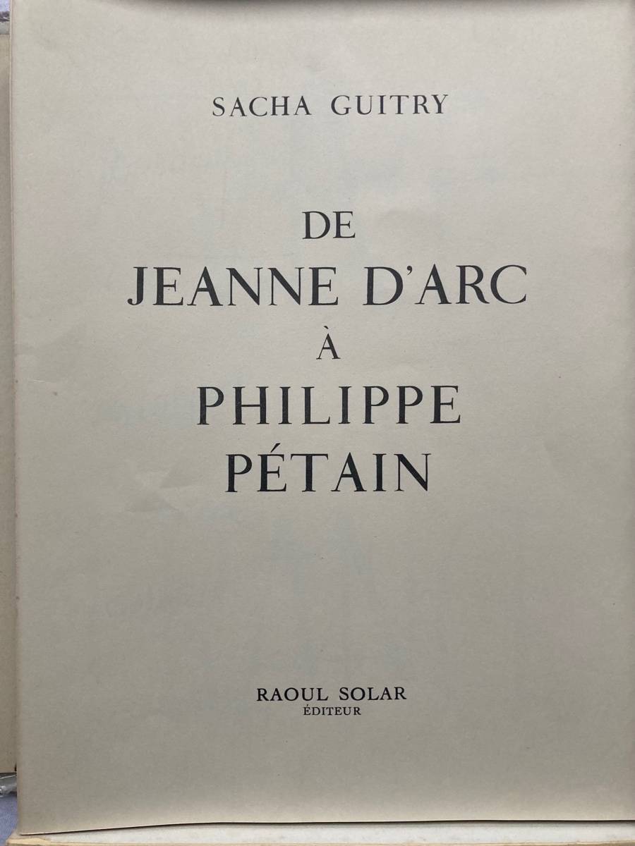 Propose livre de Sacha Guitry : De Jehanne d’Arc à Philippe Pétain