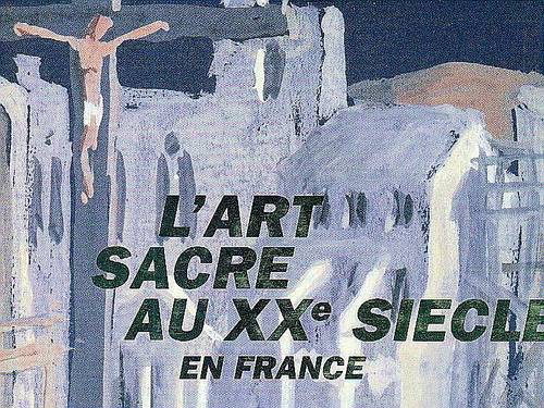L’Art sacré au XXè siècle en France